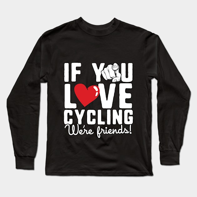 Love Cycling Long Sleeve T-Shirt by CurlyDesigns